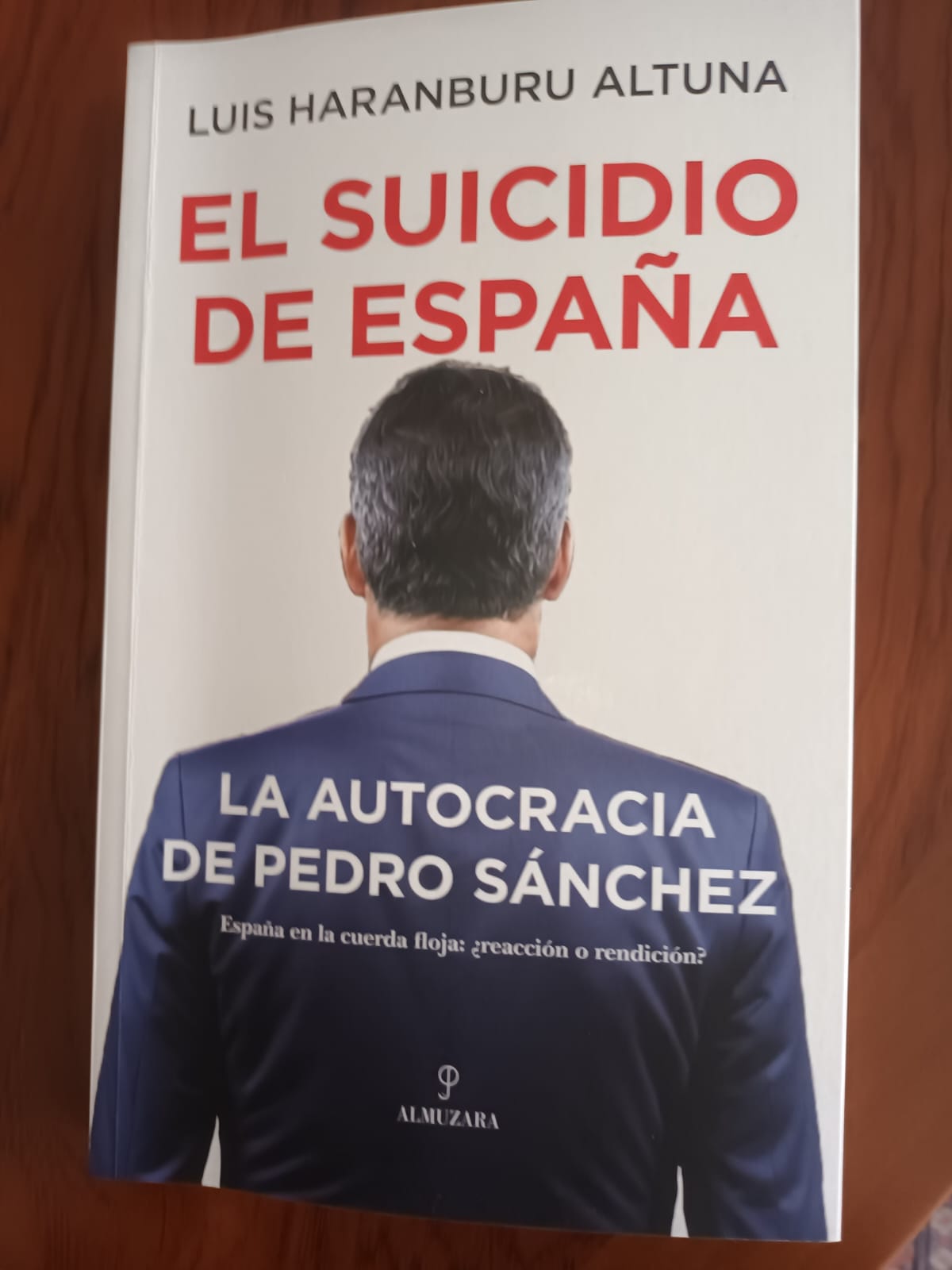 El Suicidio de España, Luis Haranburu Altuna, Editorial Almuzara